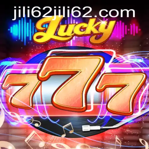 Exploring the Thrills of Lucky777 with Jili62: A Comprehensive Guide